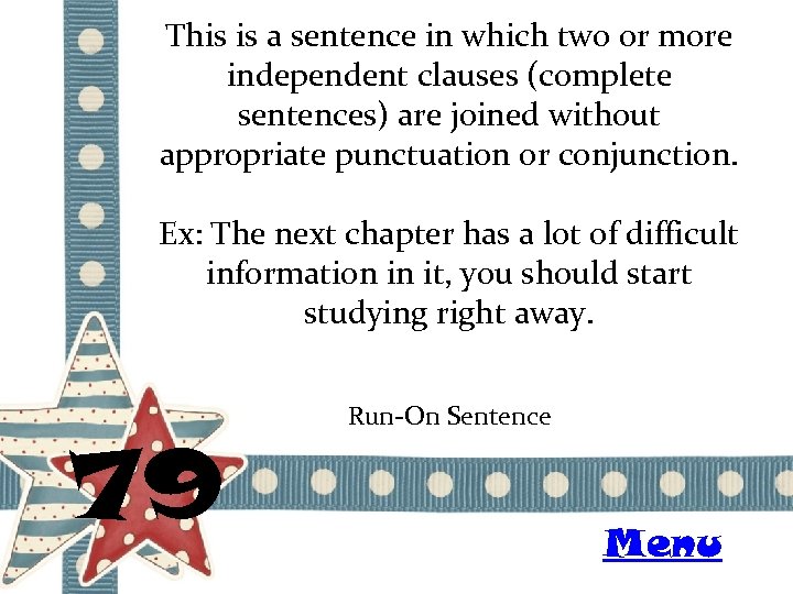 This is a sentence in which two or more independent clauses (complete sentences) are