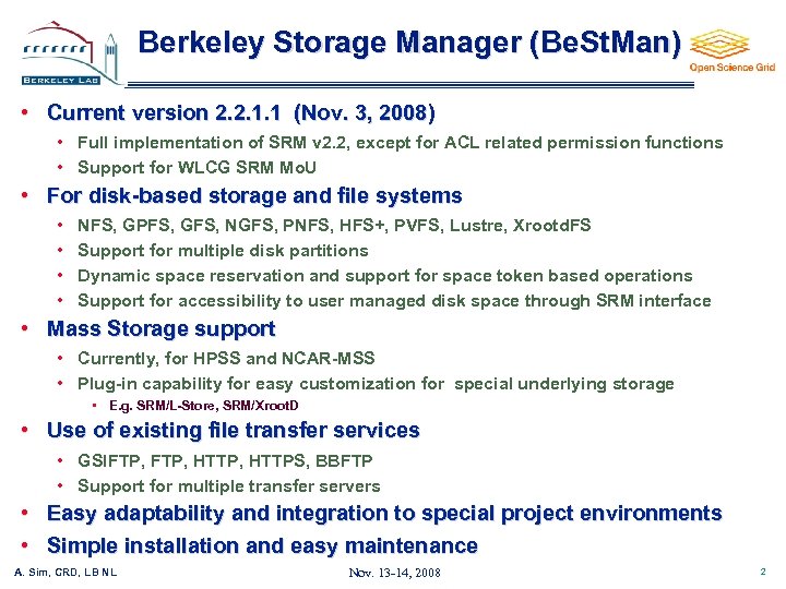 Berkeley Storage Manager (Be. St. Man) • Current version 2. 2. 1. 1 (Nov.