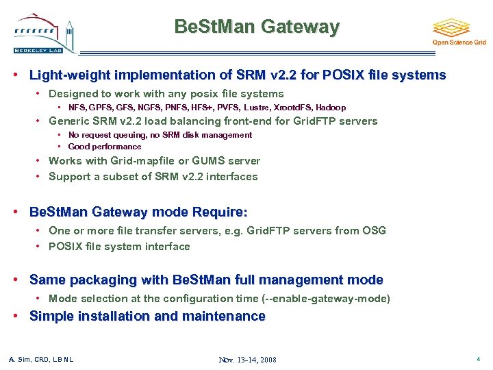 Be. St. Man Gateway • Light-weight implementation of SRM v 2. 2 for POSIX