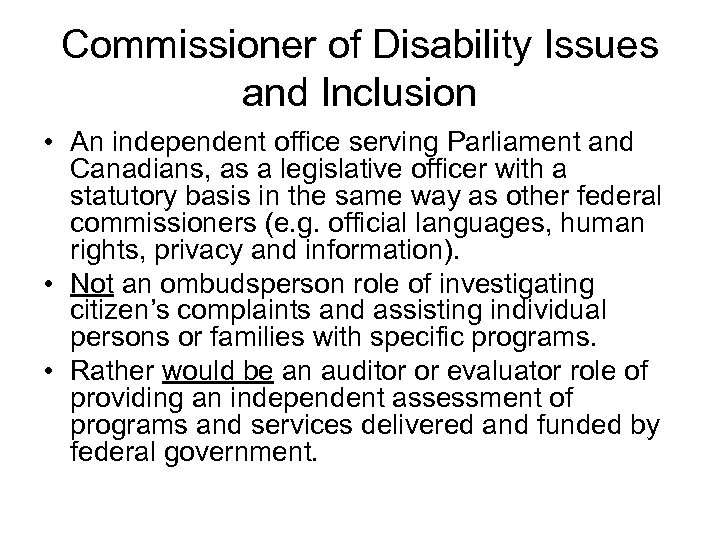 Commissioner of Disability Issues and Inclusion • An independent office serving Parliament and Canadians,