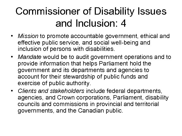 Commissioner of Disability Issues and Inclusion: 4 • Mission to promote accountable government, ethical
