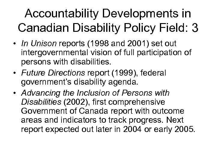 Accountability Developments in Canadian Disability Policy Field: 3 • In Unison reports (1998 and
