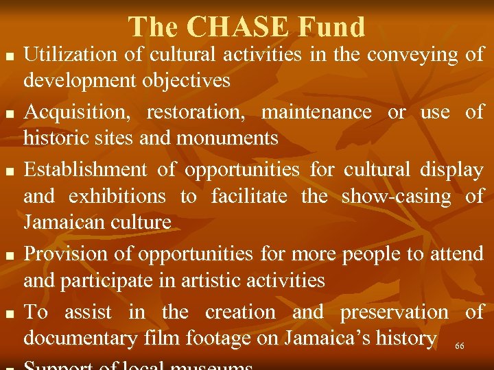 The CHASE Fund n n n Utilization of cultural activities in the conveying of