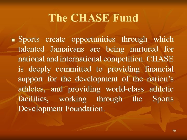 The CHASE Fund n Sports create opportunities through which talented Jamaicans are being nurtured