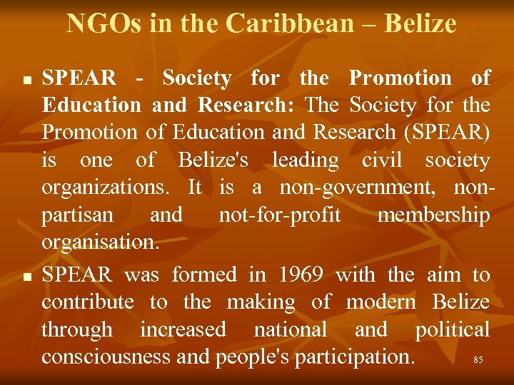 NGOs in the Caribbean – Belize n n SPEAR - Society for the Promotion