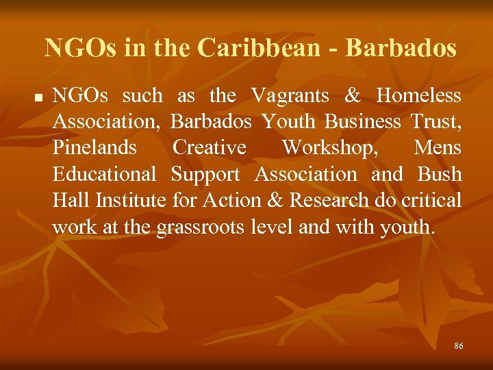 NGOs in the Caribbean - Barbados n NGOs such as the Vagrants & Homeless