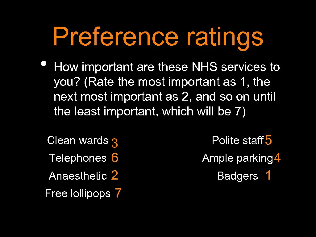 Preference ratings • How important are these NHS services to you? (Rate the most