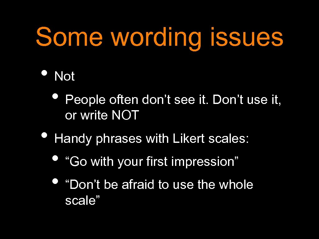 Some wording issues • Not • People often don’t see it. Don’t use it,