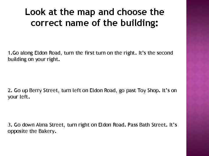 Look at the map and choose the correct name of the building: 1. Go