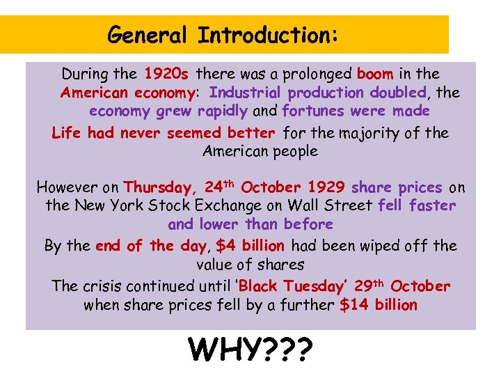 General Introduction: During the 1920 s there was a prolonged boom in the American