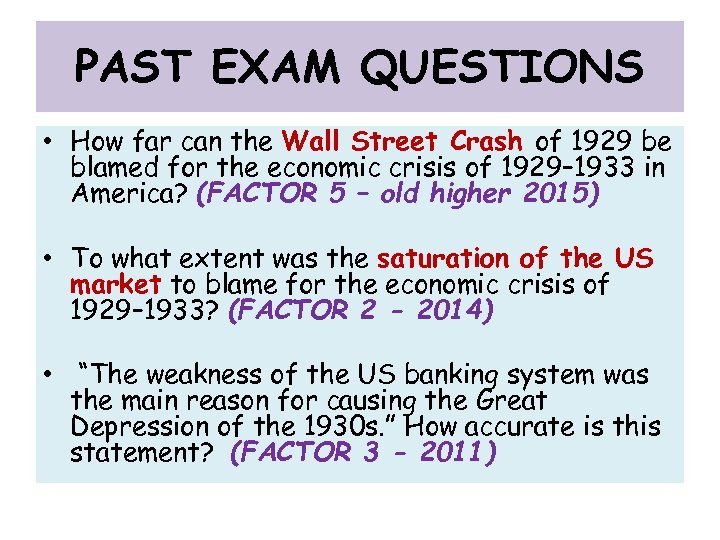 PAST EXAM QUESTIONS • How far can the Wall Street Crash of 1929 be