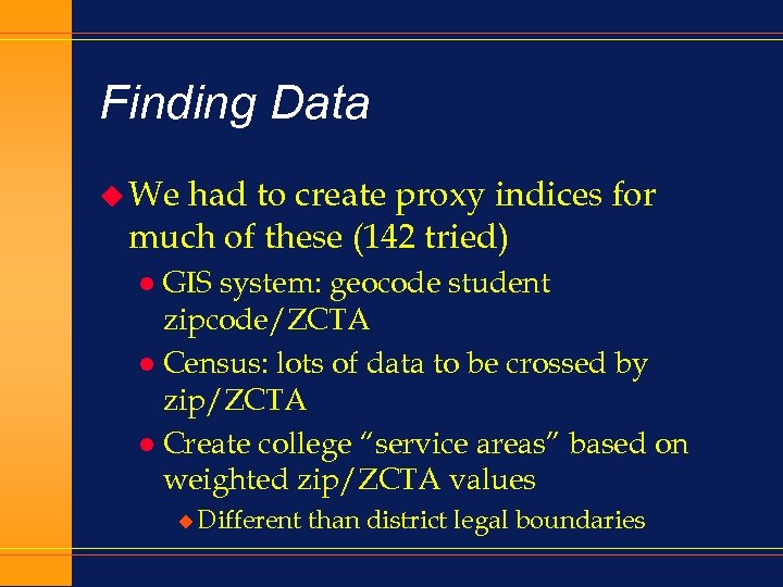 Finding Data u We had to create proxy indices for much of these (142