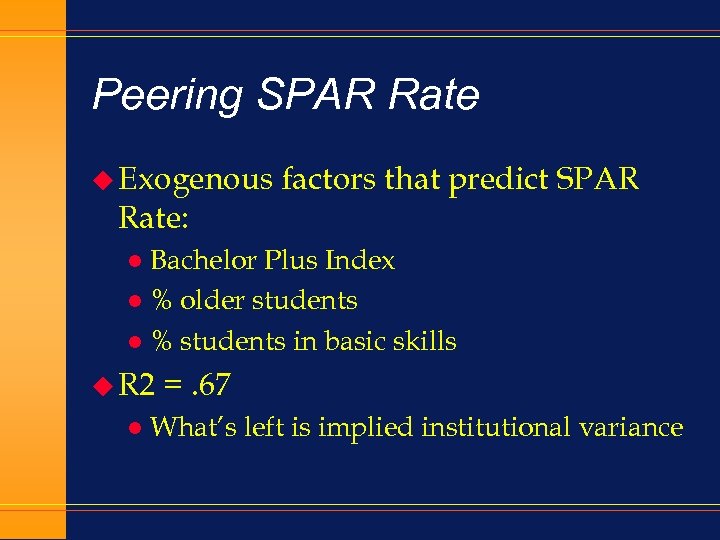 Peering SPAR Rate u Exogenous Rate: factors that predict SPAR Bachelor Plus Index l