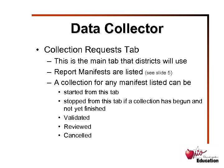 Data Collector • Collection Requests Tab – This is the main tab that districts