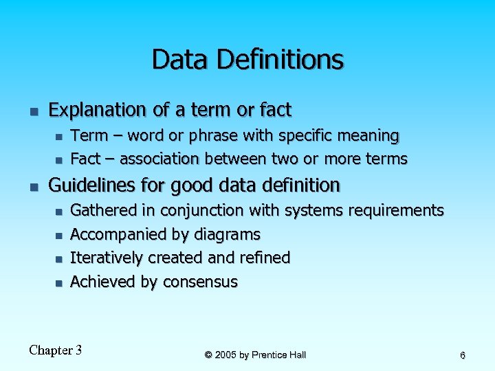 Data Definitions n Explanation of a term or fact n n n Term –