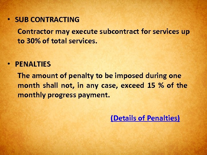  • SUB CONTRACTING Contractor may execute subcontract for services up to 30% of
