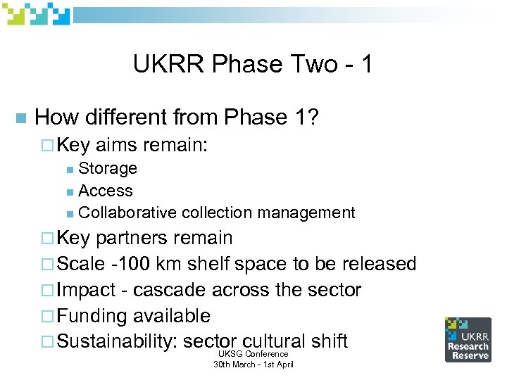 UKRR Phase Two - 1 n How different from Phase 1? ¨ Key aims