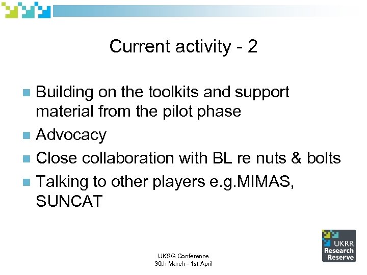 Current activity - 2 Building on the toolkits and support material from the pilot