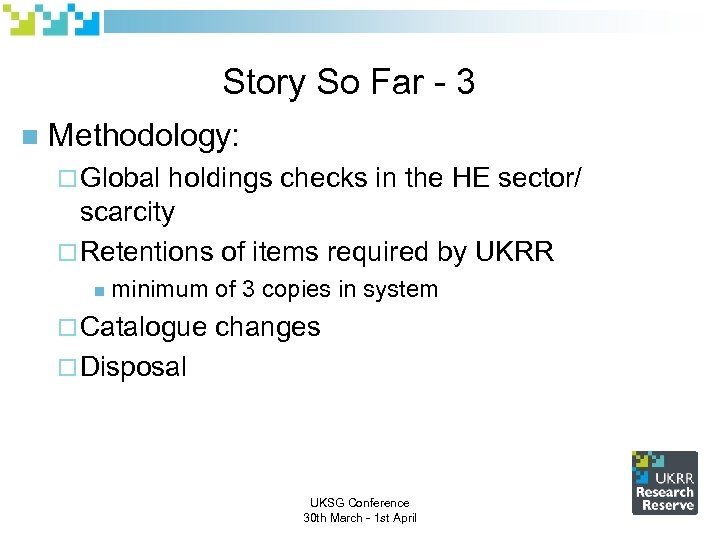 Story So Far - 3 n Methodology: ¨ Global holdings checks in the HE