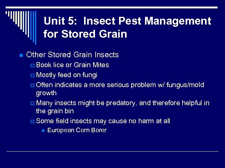 Unit 5: Insect Pest Management for Stored Grain n Other Stored Grain Insects p