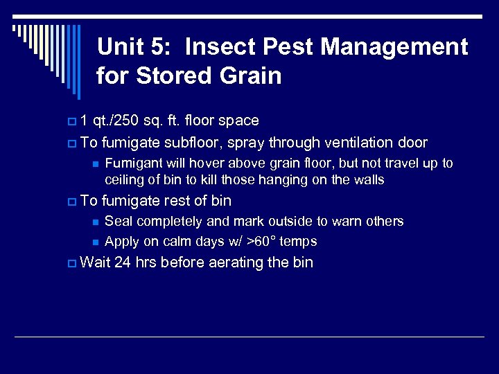 Unit 5: Insect Pest Management for Stored Grain p 1 qt. /250 sq. ft.