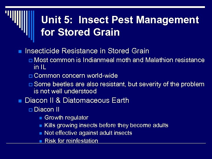 Unit 5: Insect Pest Management for Stored Grain n Insecticide Resistance in Stored Grain