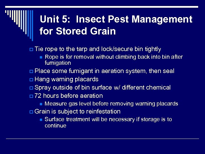 Unit 5: Insect Pest Management for Stored Grain p Tie n rope to the