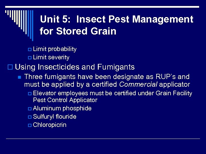 Unit 5: Insect Pest Management for Stored Grain p Limit probability p Limit severity