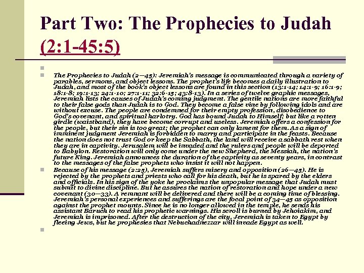 Part Two: The Prophecies to Judah (2: 1 -45: 5) n n The Prophecies