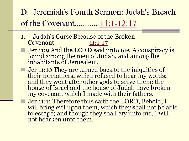 D. Jeremiah's Fourth Sermon: Judah's Breach of the Covenant. . . 11: 1 -12: