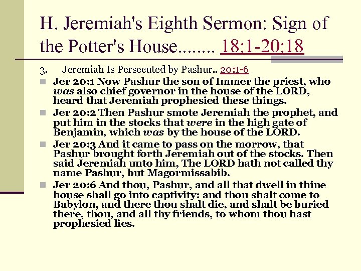 H. Jeremiah's Eighth Sermon: Sign of the Potter's House. . . . 18: 1