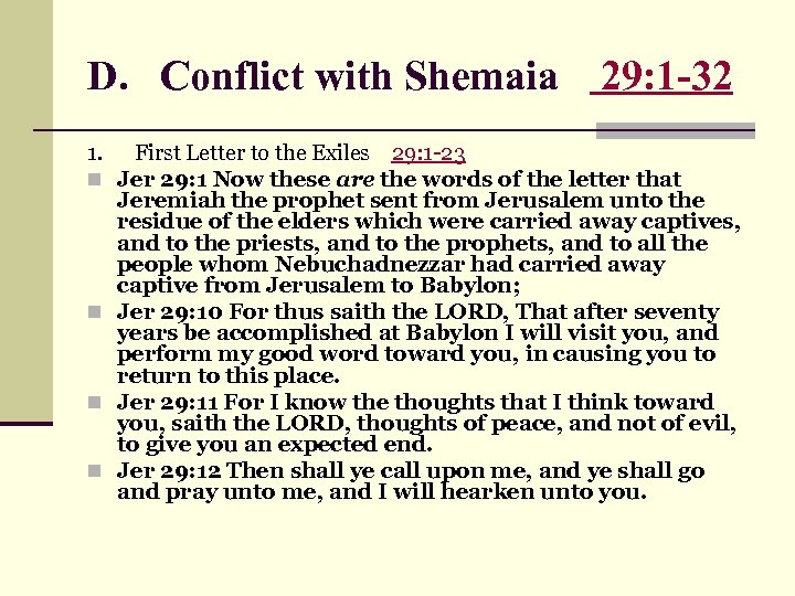 D. Conflict with Shemaia 29: 1 -32 1. First Letter to the Exiles 29: