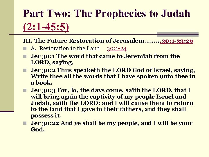 Part Two: The Prophecies to Judah (2: 1 -45: 5) III. The Future Restoration