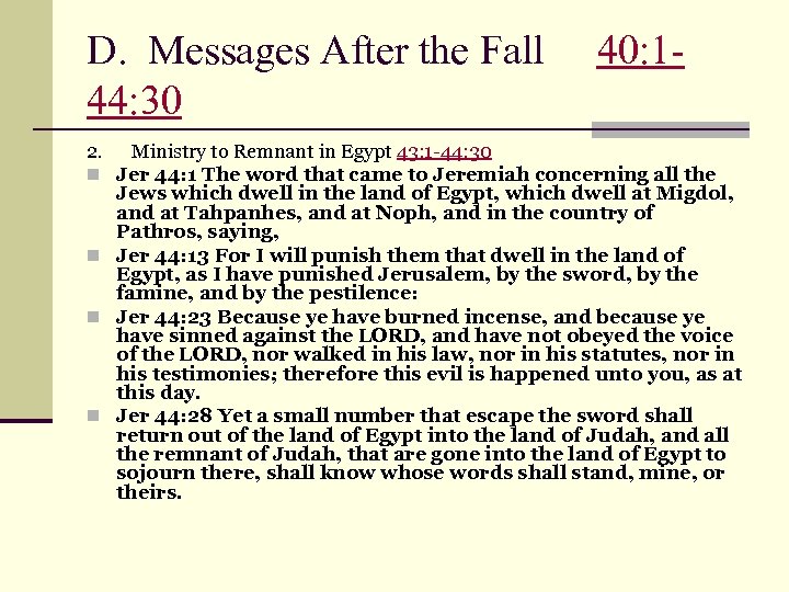 D. Messages After the Fall 40: 144: 30 2. Ministry to Remnant in Egypt