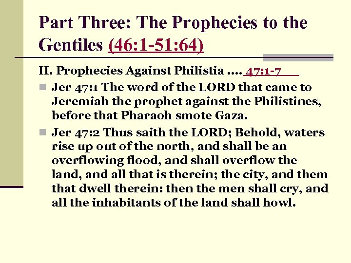 Part Three: The Prophecies to the Gentiles (46: 1 -51: 64) II. Prophecies Against