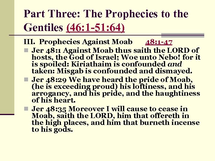 Part Three: The Prophecies to the Gentiles (46: 1 -51: 64) III. Prophecies Against