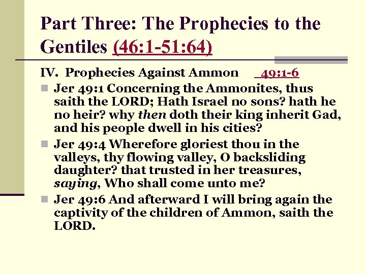 Part Three: The Prophecies to the Gentiles (46: 1 -51: 64) IV. Prophecies Against