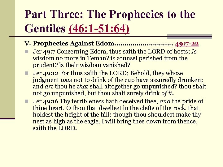 Part Three: The Prophecies to the Gentiles (46: 1 -51: 64) V. Prophecies Against