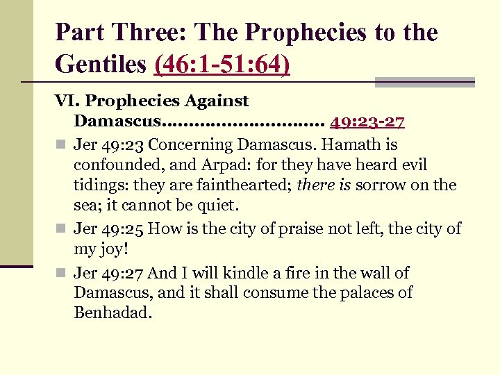 Part Three: The Prophecies to the Gentiles (46: 1 -51: 64) VI. Prophecies Against