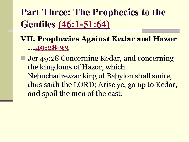 Part Three: The Prophecies to the Gentiles (46: 1 -51: 64) VII. Prophecies Against