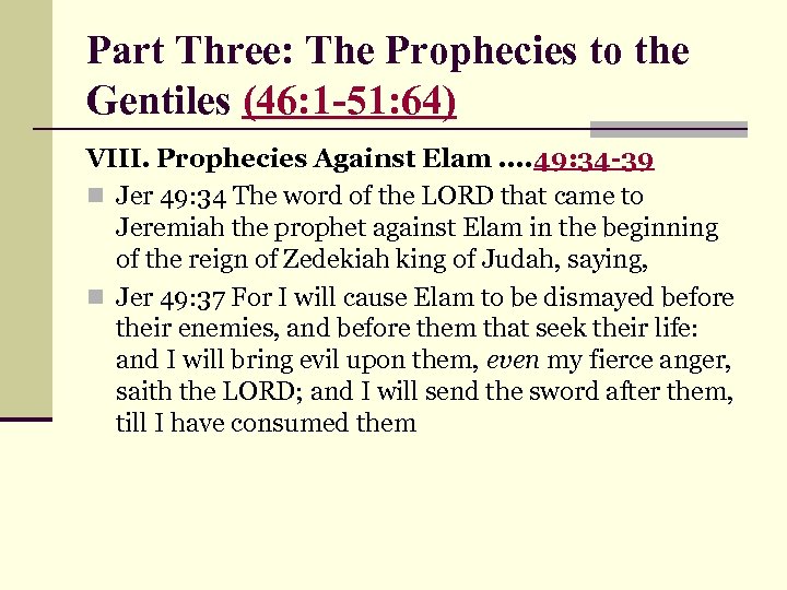 Part Three: The Prophecies to the Gentiles (46: 1 -51: 64) VIII. Prophecies Against