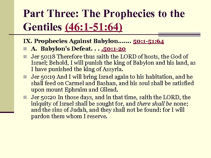 Part Three: The Prophecies to the Gentiles (46: 1 -51: 64) IX. Prophecies Against