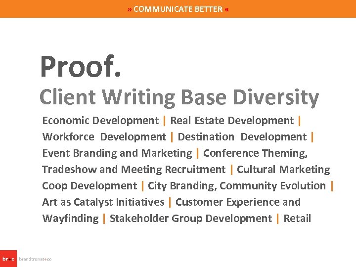 » COMMUNICATE BETTER « Proof. Client Writing Base Diversity Economic Development | Real Estate