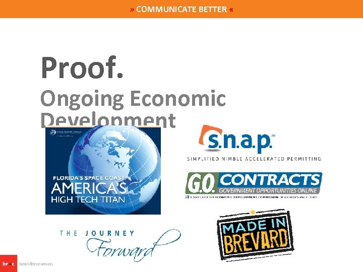 » COMMUNICATE BETTER « Proof. Ongoing Economic Development 