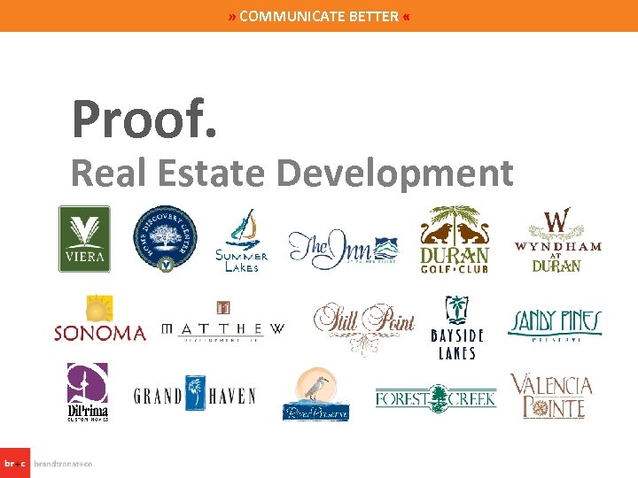 » COMMUNICATE BETTER « Proof. Real Estate Development 