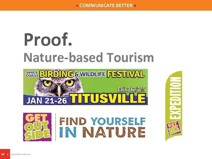 » COMMUNICATE BETTER « Proof. Nature-based Tourism 