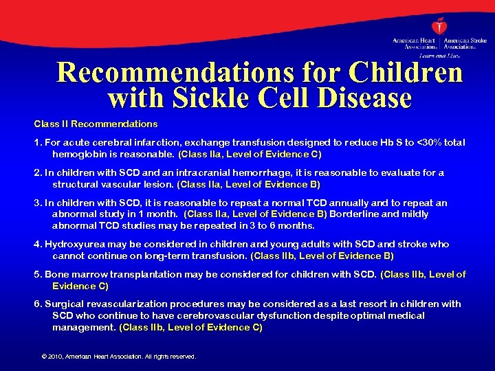Recommendations for Children with Sickle Cell Disease Class II Recommendations 1. For acute cerebral