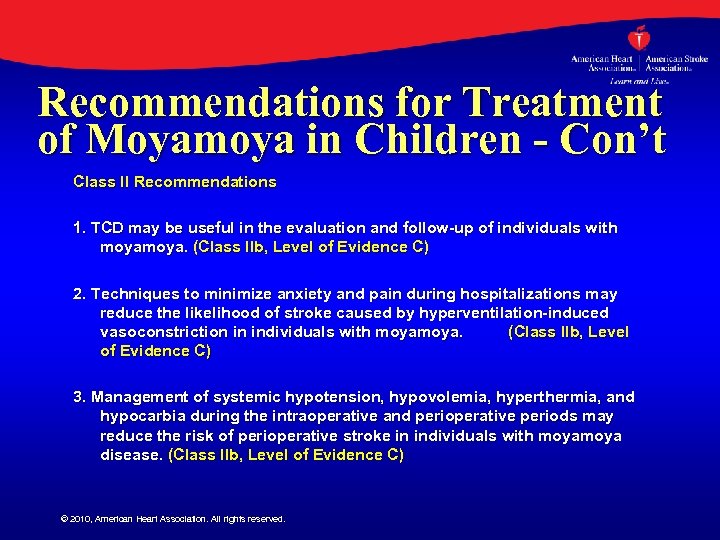 Recommendations for Treatment of Moyamoya in Children - Con’t Class II Recommendations 1. TCD