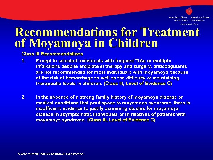 Recommendations for Treatment of Moyamoya in Children Class III Recommendations 1. Except in selected