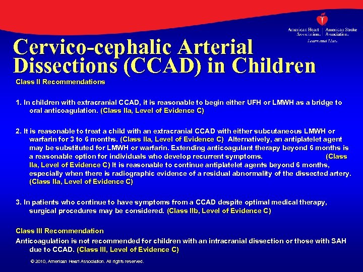 Cervico-cephalic Arterial Dissections (CCAD) in Children Class II Recommendations 1. In children with extracranial